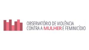 Observatório de Violência Contra a Mulher e Feminicídio